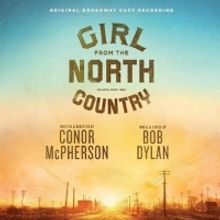 GIRL FROM THE NORTH COUNTRY Original Broadway Cast Recording Is Now Available To Purc