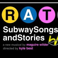 Workshop of RATs:SubwaySongsandStories to Open at TheaterLab