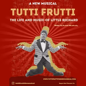 Cast Set For The Premiere Of TUTTI FRUTTI- THE LIFE AND MUSIC OF LITTLE RICHARD At…