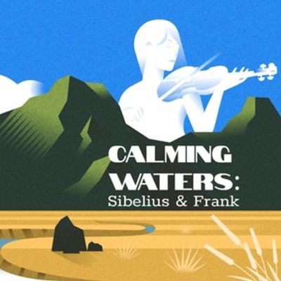 MusicaNova Orchestra to Present CALMING WATERS: SIBELIUS &amp; FRANK in May