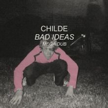 Childe Releases an Alternative Version of 'Bad Ideas'