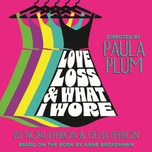 Paula Plum Directs LOVE, LOSS, AND WHAT I WORE With Hub Theatre Company Of Boston