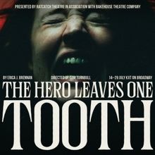 REVIEW: THE HERO LEAVES ONE TOOTH Considers What Happens When Myths Become Reality Bu