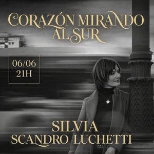 Silvia Scandro Luchetti presenta su concierto CORAZ&Oacute;N MIRANDO AL SUR