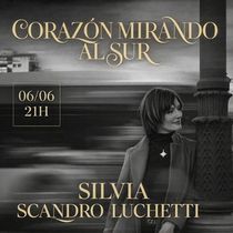 Silvia Scandro Luchetti presenta su concierto CORAZÓN MIRANDO AL SUR