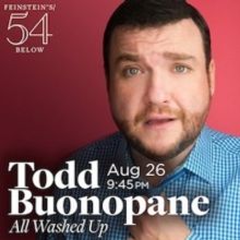 Todd Buonopane to Bring ALL WASHED UP to Feinstein's/54 Below