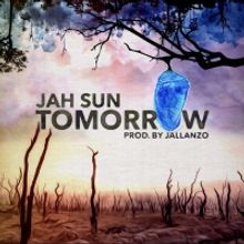 Jah Sun Drops New Single 'Tomorrow'