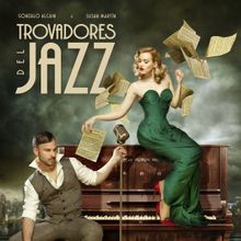 TROVADORES DEL JAZZ estrena su segunda temporada