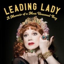 Charles Busch's Memoir, 'Leading Lady: A Memoir of a Most Unusual Boy' Is Now Availab