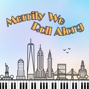 MERRILY WE ROLL ALONG to be Presented at Inland Valley Repertory Theatre