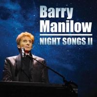 Barry Manilow to Release NIGHT SONGS II on February 14
