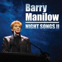 Barry Manilow to Release NIGHT SONGS II on February 14