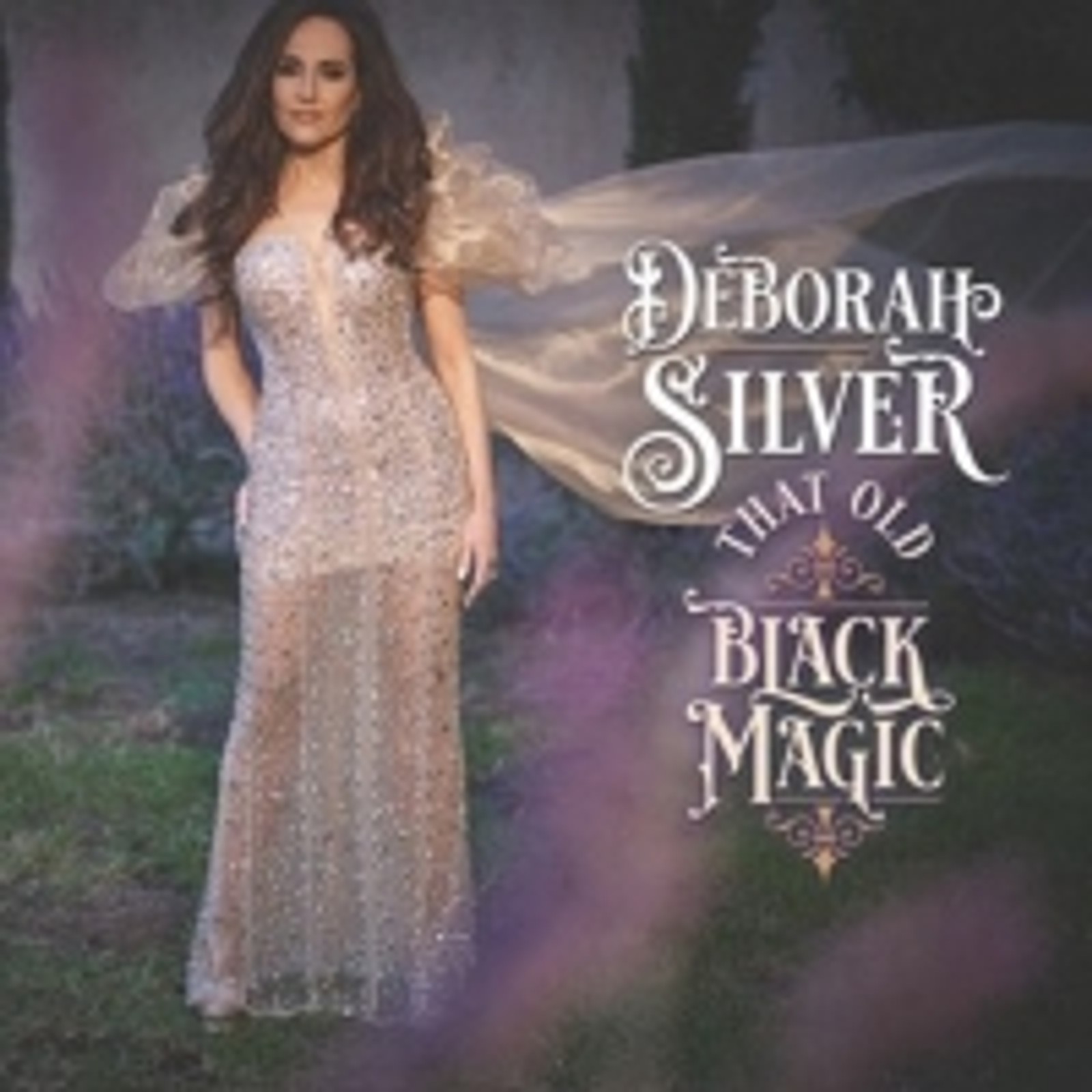 Deborah Silver Presents a Silver Spin on 'That Old Black Magic'