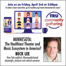 TRU to Present 'Minnesota: The Healthiest Theater & Music Ecosystem In America?'