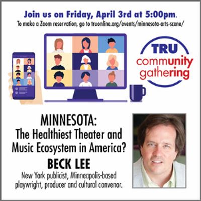 TRU to Present 'Minnesota: The Healthiest Theater &amp; Music Ecosystem In America?'