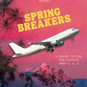 Cherubs Productions Will Host Spring Breakers Play Festival At SoHo Playhouse