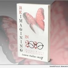 Laura Keller-Wolff Releases New Book REIMAGINING IN 2020: POEMS: FIRST REFLECTIONS