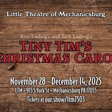 Review: TINY TIM'S CHRISTMAS CAROL at Little Theatre Of Mechanicsburg