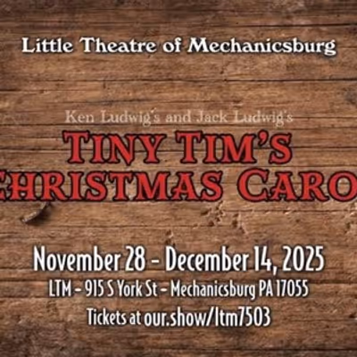 Review: TINY TIM'S CHRISTMAS CAROL at Little Theatre Of Mechanicsburg