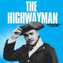 THE HIGHWAYMAN Will Return to Two Venues This Summer