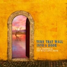 Seán Johnson & The Wild Lotus Band Release 'Turn That Wall Into A Door (Jai Ganesha)