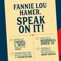 Premiere Stages Returns To Live Programming With Cheryl L. West's FANNIE LOU HAMER…