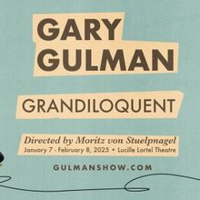 Gary Gulman To Make Off-Broadway Debut With GRANDILOQUENT At The Lortel Theatre