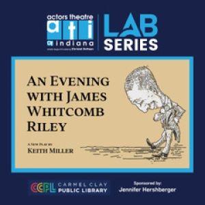 Actors Theatre of Indiana Lab Series To Present AN EVENING WITH JAMES WHITCOMB…