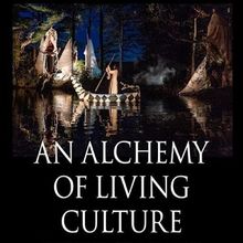 Bloomsbury Methuen Drama Publishes AN ALCHEMY OF LIVING CULTURE by Stacy Klein