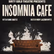 Review: INSOMNIA CAFE at Dirty Gold Theatre Photo