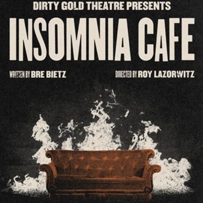 Review: INSOMNIA CAFE at Dirty Gold Theatre