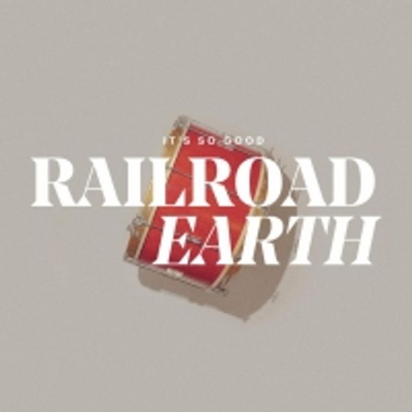 Railroad Earth Release Single 'It's So Good' Photo