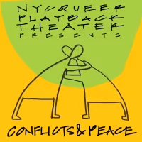 NYC Queer Playback Theater to Present CONFLICTS & PEACE