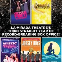 La Mirada Theatre For The Performing Arts Breaks Box Office Records for Third Straigh