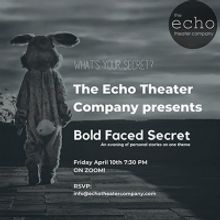 Echo Theater Company's BOLD FACED SECRET Moves Online Beginning Tonight