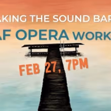 Victory Hall Opera Presents BREAKING THE SOUND BARRIER A Deaf Opera Workshop