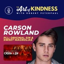 Pretty Little Liars Star Carson Rowland Stops By THE ART OF KINDNESS With Robert…