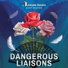 Review: DANGEROUS LIAISONS at Kanata Theatre