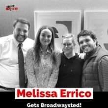 The 'Broadwaysted' Podcast Welcomes Iconic Broadway Soprano Melissa Errico