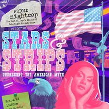 Frigid Nightcap to Present STARS & STRIPS At Under St. Marks