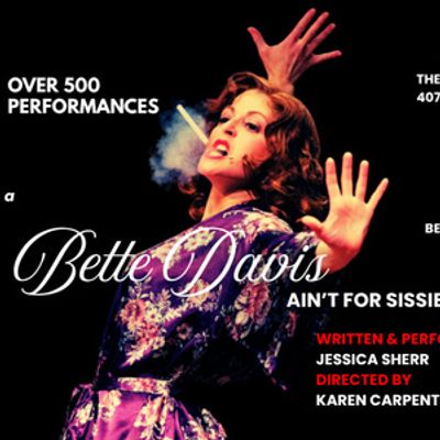 BETTE DAVIS AIN'T FOR SISSIES to Hit 500th Performance With New NYC Residency
