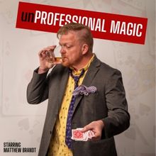 UNPROFESSIONAL MAGIC: An Irreverent Night Of Comedy And Magic Comes To The Lumber Ba