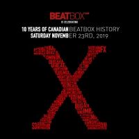 Beatbox Canada Presents The 10th Canadian Beatboxing Championships
