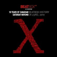 Beatbox Canada Presents The 10th Canadian Beatboxing Championships