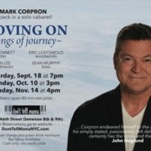 BWW Review: MOVING ON: SONGS OF JOURNEY. Mark Corpron Lays Out The Rules of the Road 