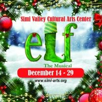 Simi Valley Cultural Arts Center Announces Auditions for ELF THE MUSICAL