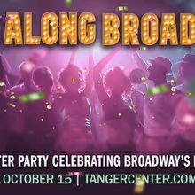 SINGALONG BROADWAY to Bring Showtunes to Tanger Center