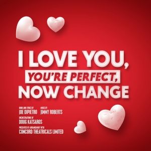 I LOVE YOU, YOU'RE PERFECT, NOW CHANGE to Run at Birmingham's Old Joint Stock…