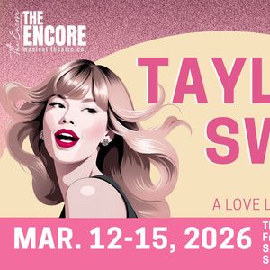 The Encore Musical Theatre Company To Present TAYLOR SWIFT TRIBUTE CONCERT