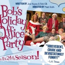 BOB'S HOLIDAY OFFICE PARTY Returns December 5 To Atwater Village Theatre